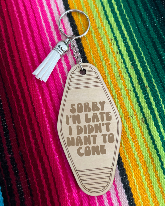 I didn't want to come keychain