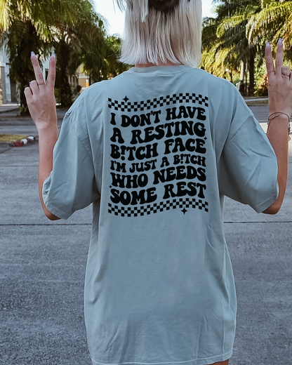 I'm Just a B!tch That Needs Some Rest Graphic Tee
